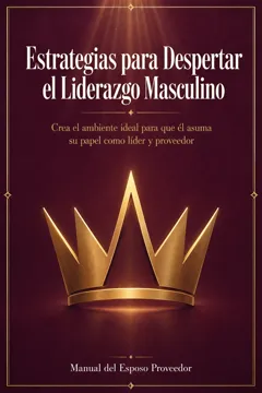 Módulo 3 — Estrategias para Despertar el Liderazgo Masculino